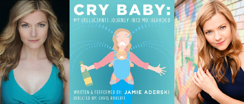 Jamie Aderski: "Cry Baby: My (Reluctant) Journey Into Motherhood"